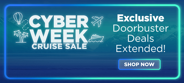 Cyber Week Cruise Sale - Shop Now!